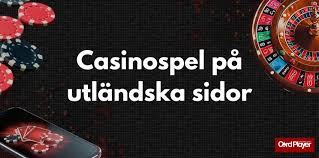 Spela på Utländska Casinon – En Komplett Guide 534234549